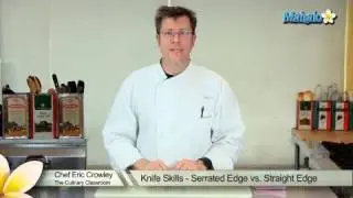 Knife Skills - Serrated Edge Vs. Straight Edge