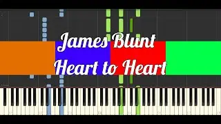 James Blunt - Heart to Heart (Piano Tutorial)