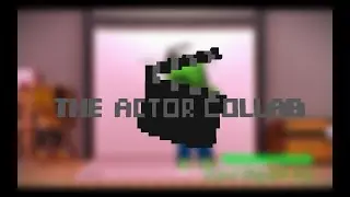 Actor Collab [Hosted by Random Jeremy]