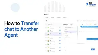 How to transfer chat to another agent | BotPenguin