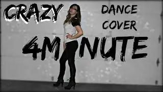 4Minute - Crazy (Dance Cover)