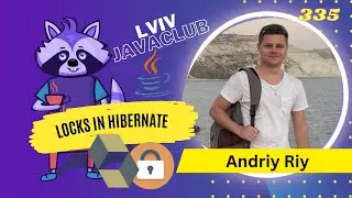Lviv JavaClub [Event 335] Locks in hibernate by Andriy Riy