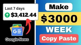 Earn $3000⧸Week • How To Make Money With Google News • Make Money Online