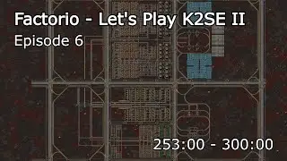 Factorio - Let's Play K2SE II Episode 6