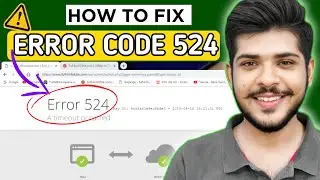 How to Fix Cloudflare Error 524 (Connection Timed Out) | 100% Working Solution 2025
