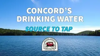 Concord's Drinking Water: Source to Tap