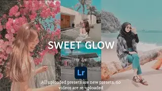 SWEET TONE - FREE PRESET LIGHTROOM