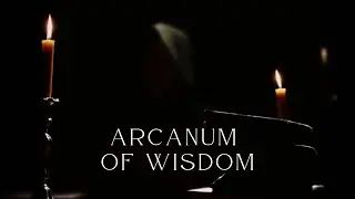 ARCANUM OF WISDOM [Based on 