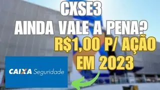 CXSE3: AINDA VALE A PENA? PREÇO TETO E DIVIDENDO PROJETIVO PARA 2023