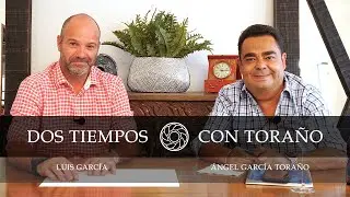 Luis García | Dos Tiempos con Toraño - Partido de Ida (Primera Parte)