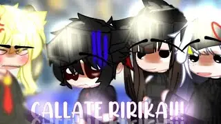CALLATE RIRIKA!!!💢💢||Ririmary💛💙||No original||AU👑👑||