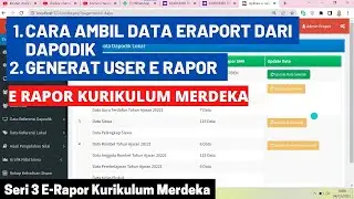 CARA AMBIL DATA DAPODIK DAN GENERAT USER E RAPOR KURIKULUM MERDEKA