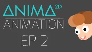 Anima2D Animation Basics EP.2 - Walking Animation
