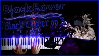 Black Rover || Black Clover opening 3 || piano cover (ピアノ）