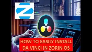 How to easily install Davinci Resolve in Linux (Zorin OS)