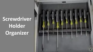 DIY Custom Screwdriver Holder / Organizer