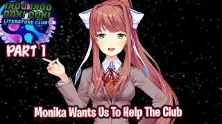 Monika Wants Us To Help The Club!!!!(Part 1)(DDLC Mirrored Connection MOD)