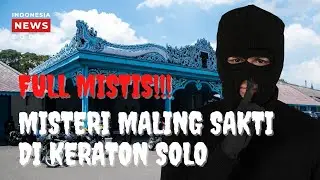 FULL MISTIS!! MISTERI MALING SAKTI DI KERATON SOLO