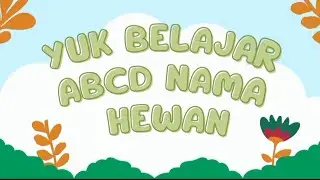 Belajar ABCD Huruf Depan Hewan | Bahasa Indonesia