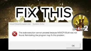 How to fix Left 4 Dead 2 Fitgirl msvcp100.dll was not found 2025