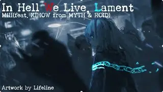 Mili & KIHOW - In Hell We Live, Lament (한글번역)