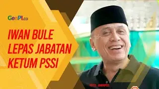 Iwan Bule Lepas Jabatan Ketua Umum PSSI