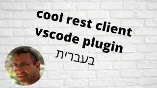 rest client plugin for vscode - בעברית
