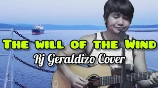 the will of the wind( rj geraldizo acoustic cover)