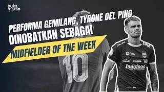 Performa Gemilang, Tyrone del Pino Dinobatkan sebagai Midfielder of the Week