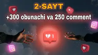 Instagramda obunachi like va komment ko'paytirish || 2-SAYT