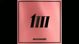 Mamamoo - Illela//1 hour loop