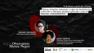 O que as instituições culturais e museais podem aprender com os museus comunitários? - OMN