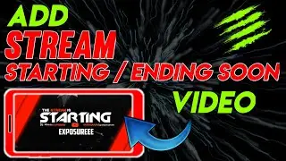 How To Add Stream Starting / Ending Soon Screen On Mobile