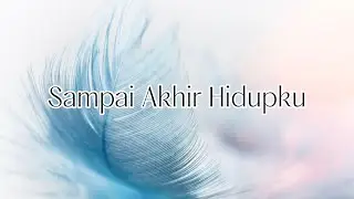 Sampai Akhir Hidupku - Piano Instrumental