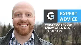 Living in Calgary - 5 Things To Know Before Moving To Calgary