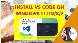 || Install visual studio  code on windows 11/ 10/ 8 7 l||