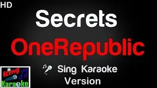 🎤 OneRepublic - Secrets (Karaoke Version) - King Of Karaoke