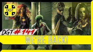 We're Back! (DGT #141)