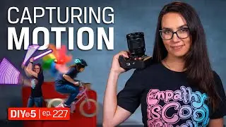 Capturing motion in photography – DIY in 5 Ep 227