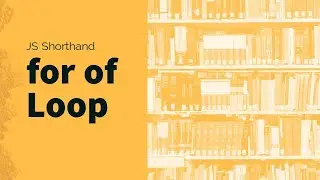 Shorthand: For of loop in JavaScript