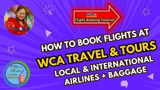 How To Book Flights at WCA Travel & Tours | WCA Tutorial Series #2
