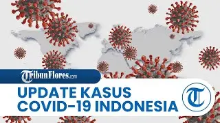 Update Kasus Covid-19 di Indonesia Minggu 6 Februari 2022: Tambah 36.057 Kasus Baru
