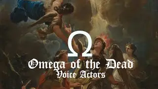 Omega of the Dead - Voice Actor Trailer
