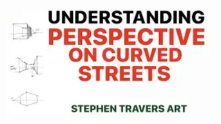 Understanding Perspective on Curved Streets - Perspective Made Simple.