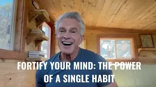 Fortify Your Mind: The Power of a Single Habit