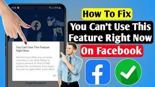 How to Fix You Can’t Use This Feature Right Now on Facebook | You Can’t Use This Feature Right Now
