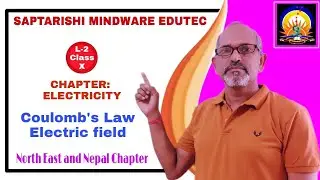 CHAPTER   : ELECTRICITY : L-2            GTA, NORTH-EAST AND NEPAL CLASS-10 STUDENTS