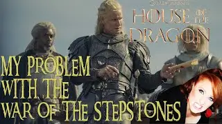 War of the Stepstones: Show vs Books [HOUSE OF THE DRAGON / ASOIAF / GAME OF THRONES]