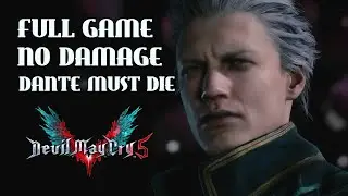 Devil May Cry 5 Clean Gameplay - Vergil Full Playthrough No Damage: Dante Must Die