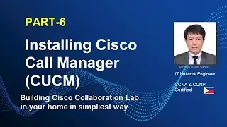 INSTALLING CISCO CALL MANAGER (CUCM) |  | PART-6 |  | CUCM |  CISCO COLLABORATION LAB